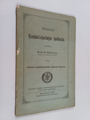 Valfrid Vasenius : Neuwoja kansakirjastojen hoidosta ; Yn...