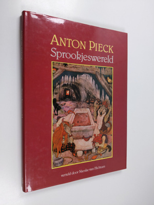 Anton Pieck : Sprookjeswereld