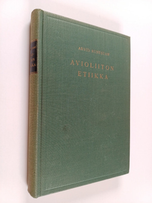 Arvid Runestam : Avioliiton etiikka