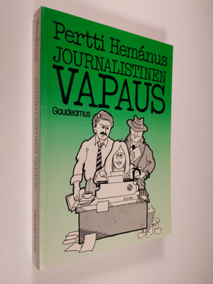 Pertti Hemanus : Journalistinen vapaus