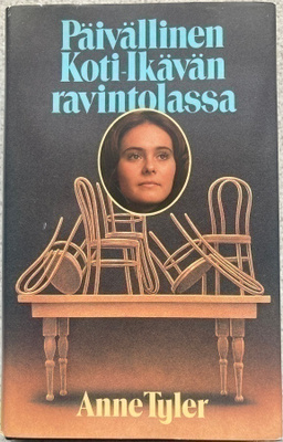 ANNE TYLER: PÄIVÄLLINEN KOTI-IKÄVÄN RAVINTOLASSA (KOVAKANT.)