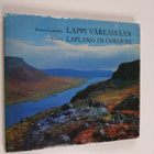 Reino Lounimo : Lappi väreissään = Lapland in colours - pikkukuva 1