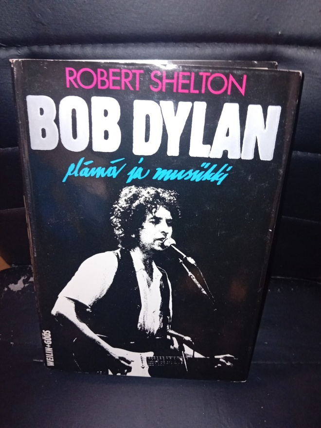 Robert Shelton : BOB DYLAN Elämä ja musiikki  ( SIS POSTIKUL