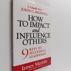 James Merritt : How to Impact and Influence Others: 9 Key... - pikkukuva 1