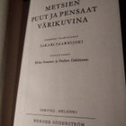METSIEN PUUT JA PENSAAT VÄRIKUVINA: SAKARI SAARNIJOKI - pikkukuva 2