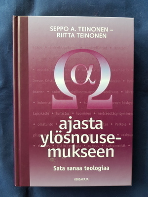 Teinonen, Seppo ja Riitta: Ajasta ylösnousemukseen