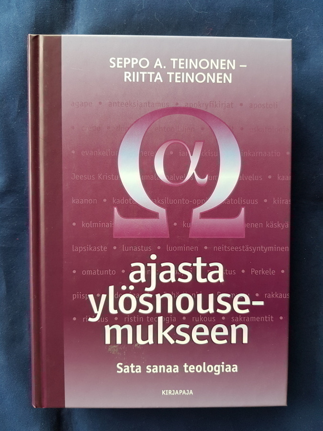 Teinonen, Seppo ja Riitta: Ajasta ylösnousemukseen