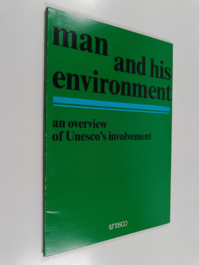 Man and his environment : an overview of Unesco's involve...