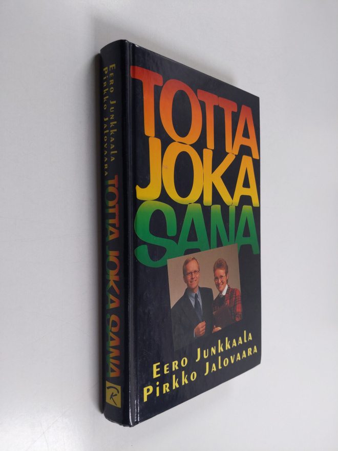 Eero Junkkaala : Totta joka sana