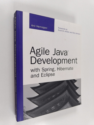 Anil Hemrajani : Agile Java development with Spring, Hibe...