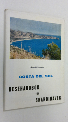 Gustaf Kamstedt : Costa Del Sol : resehandbok för Skandin...