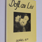 Gunnel Alm : Doft av liv (signeerattu, tekijän omiste) - pikkukuva 1