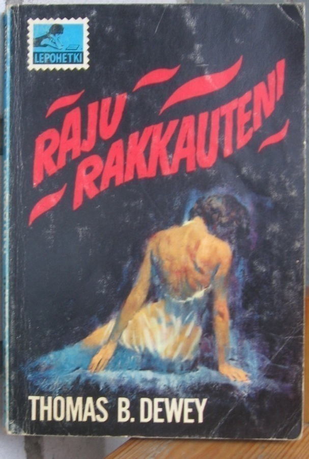 Lepohetki 12. Thomas B. Dewey: Raju rakkauteni. 160 s.