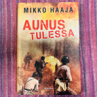 Mikko Haaja - Aunus Tulessa - pikkukuva 1