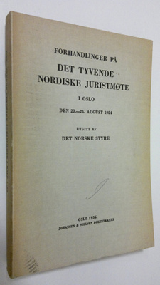 Forhandlinger på det tyvende nordiske juristmöte i Oslo d...