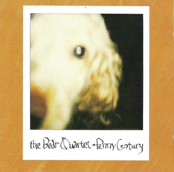The Bear Quartet - Penny Century CD
