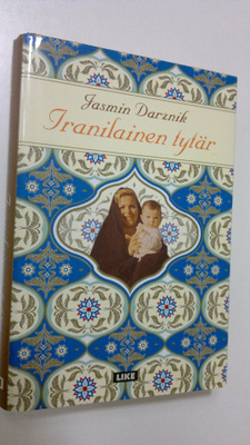 Jasmin Darznik : Iranilainen tytär