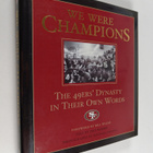 Phil Barber : We Were Champions : The 49ers' Dynasty in T... - pikkukuva 1