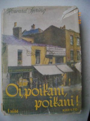 Howard Spring, Oi, poikani, poikani!
