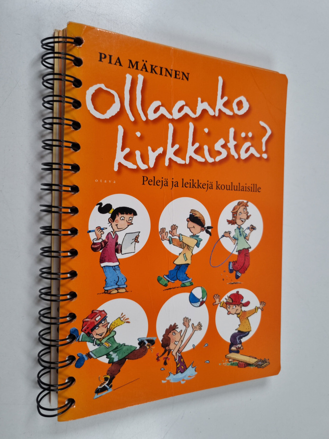 Pia Mäkinen : Ollaanko kirkkistä : pelejä ja leikkejä kou...