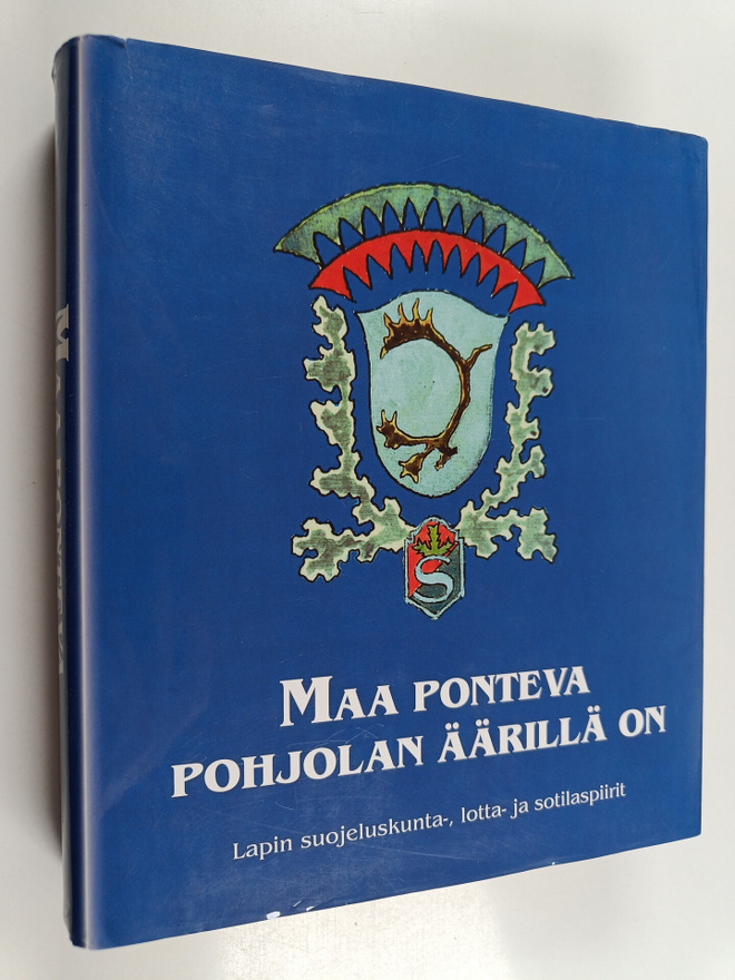 Mikko Uola : Maa ponteva pohjolan äärillä on : Lapin suoj...