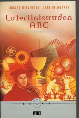 Jaakko Heinimäki & Jari Jolkkonen : Luterilaisuuden ABC