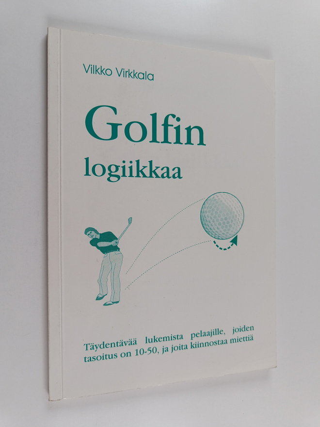 Vilkko Virkkala : Golfin logiikkaa : täydentävää lukemist...
