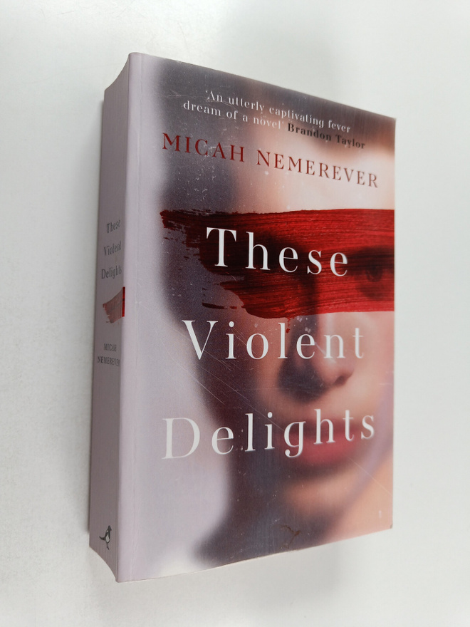 Micah Nemerever : These violent delights The addictive ne...