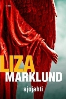 Liza Marklund : Ajojahti