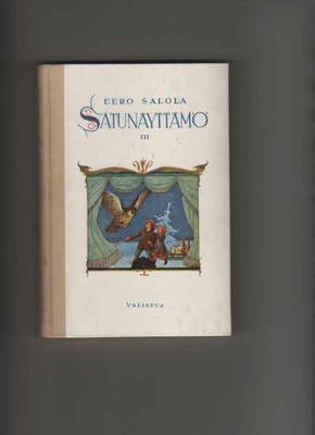[Salola, Eero]: Satunäyttämö 3 , Valistus 1939, sid., K4