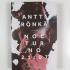 Antti Rönkä : Nocturno 21:07 - pikkukuva 1