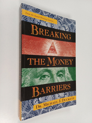 by Michael J. Duckett : Breaking the money barriers