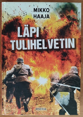 Mikko Haaja: Läpi tulihelvetin