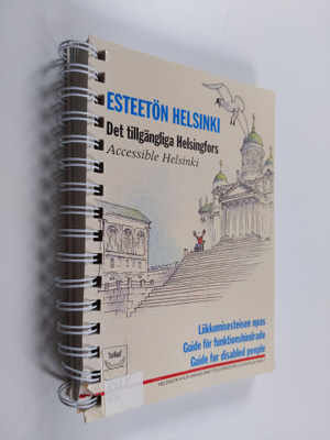 Esteetön Helsinki : liikkumisesteisen opas = Det tillgäng...