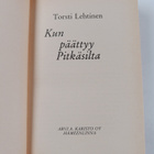 Torsti Lehtinen : Kun päättyy Pitkäsilta (signeerattu) - pikkukuva 3
