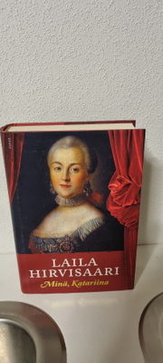 Laila Hirvisaari Minä, Katariina