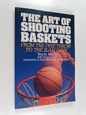 Ted St. Martin : The Art of Shooting Baskets