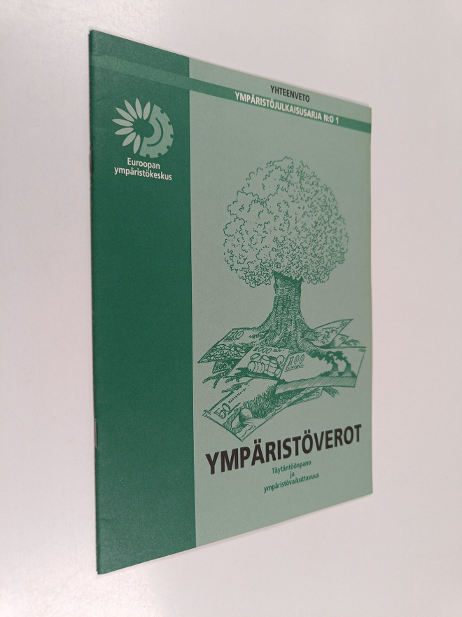 Ympäristöverot : täytäntöönpano ja ympäristövaikuttavuus