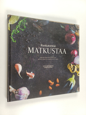 Katja Bäcksbacka : Ruokatorstai matkustaa - Helsingin San...