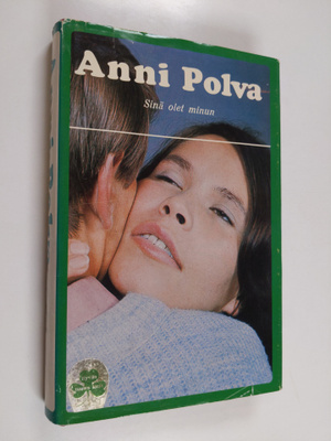 Anni Polva : Sinä olet minun