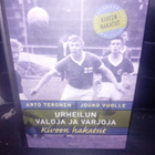 Kiveen hakatut : Urheilun valoja ja varjoja ( SIS POSTIKULU) - pikkukuva 1