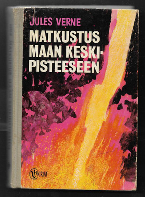 Verne, Jules : Matkustus maan keskipisteeseen