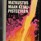 Verne, Jules : Matkustus maan keskipisteeseen - pikkukuva 1