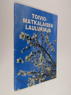 Ariela (koonnut) Toivonen : Toiviomatkalaisen laulukirja