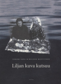 Inkeri Sava - Liljan kuva kutsuu