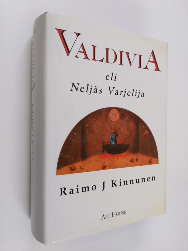 Raimo J. Kinnunen : Valdivia, eli, Neljäs varjelija : rom...