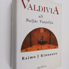 Raimo J. Kinnunen : Valdivia, eli, Neljäs varjelija : rom... - pikkukuva 1
