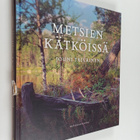 Jouni Taivainen : Metsien kätköissä - pikkukuva 1