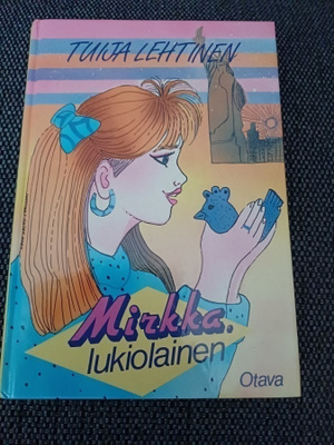 Tuija Lehtinen : Mirkka, lukiolainen