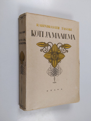 Rabindranath Tagore : Koti ja maailma